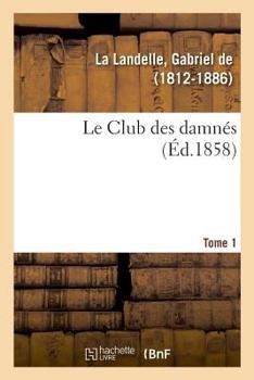 Paperback Le Club des damnés. Tome 1 [French] Book