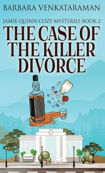 The Case of the Killer Divorce (Jamie Quinn Mystery #2) - Book #2 of the Jamie Quinn Mystery