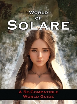 Hardcover World of Solare : A 5E-Compatible World Guide Book