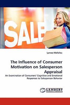 Paperback The Influence of Consumer Motivation on Salesperson Appraisal Book