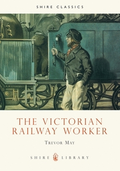 Paperback The Victorian Railway Worker (Shire Library) Book