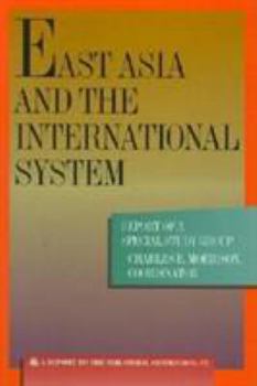 Paperback East Asia and the International System: Report of a Special Study Group Book