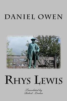 Paperback Rhys Lewis - Daniel Owen: The Autobiography of the Minster of Bethel Book