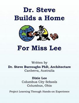 Paperback Dr. Steve Builds a Home for Miss Lee Book