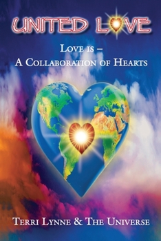 Paperback United Love: Love Is... A Collaboration Of Hearts Book