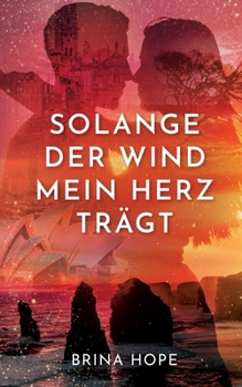 Paperback Solange der Wind mein Herz trägt (German Edition) [German] Book