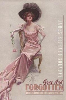 Paperback Gone And Forgotten: American Novels And Illustration 1901-1910 Book