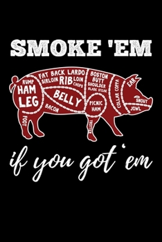 Paperback Smoke 'Em If you Got 'Em: Graph Paper Journal / Notebook / Diary Gift - 6"x9" - 120 pages - Graph Paper - 5mm x 5mm - Matte Cover Book