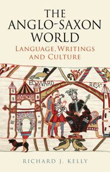 Paperback The Anglo-Saxon World: Language, Writings and Culture Book