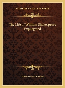 Hardcover The Life of William Shakespeare Expurgated Book