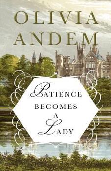 Patience Becomes A Lady - Book #1 of the Hawthorne Diaries
