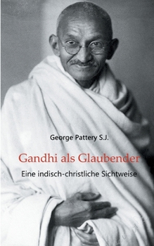 Paperback Gandhi als Glaubender: Eine indisch-christliche Sichtweise [German] Book