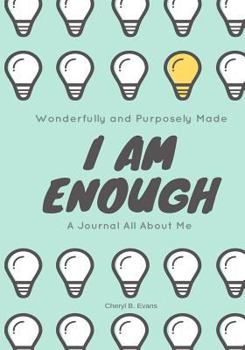 Paperback Wonderfully and Purposely Made: I Am Enough: A Journal All about Me Book