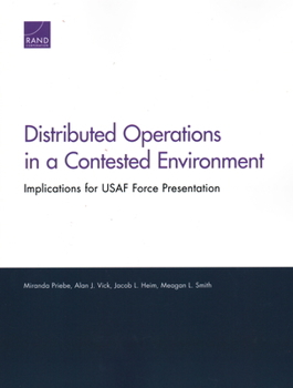 Paperback Distributed Operations in a Contested Environment: Implications for USAF Force Presentation Book