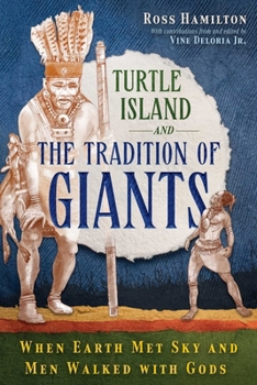 Paperback Turtle Island and the Tradition of Giants: When Earth Met Sky and Men Walked with Gods Book