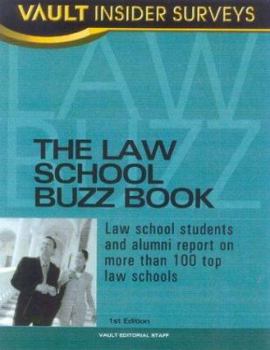 Paperback Law School Buzz Book: Law School Students and Alumni Report on More Than 100 Top Law Schools Book