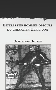 Paperback ?p?tres des hommes obscurs du chevalier Ulric von Hutten [French] Book