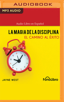 Audio CD La Magia de la Disciplina: El Camino Al Éxito [Spanish] Book