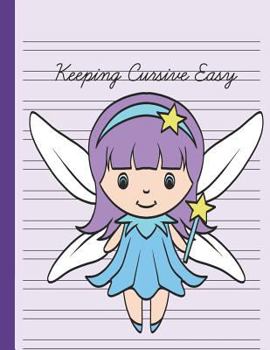 Paperback Keeping Cursive Easy: Double Line Notebook For Kids - Magical Girl Fairy Book