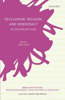 Hardcover Secularism, Religion, and Democracy in Southeast Asia Book