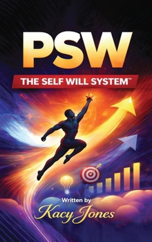 Psw: The Self Will System