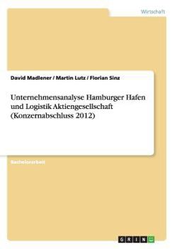 Paperback Unternehmensanalyse Hamburger Hafen und Logistik Aktiengesellschaft (Konzernabschluss 2012) [German] Book