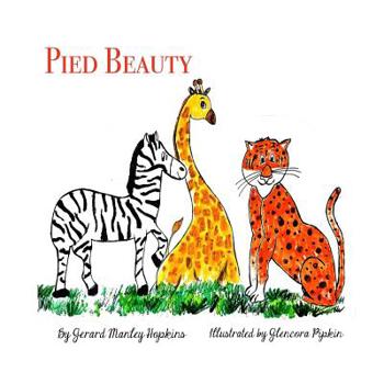 Paperback Pied Beauty: A Children's Book
