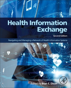Paperback Health Information Exchange: Navigating and Managing a Network of Health Information Systems Book
