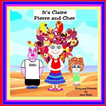 Paperback It's Claire Pierre and Cher Book