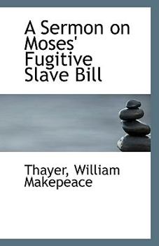 Paperback A Sermon on Moses' Fugitive Slave Bill Book