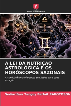 Paperback A Lei Da Nutrição Astrológica E OS Horóscopos Sazonais [Portuguese] Book