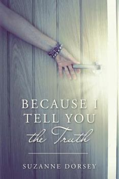 Paperback Because I Tell You the Truth Book