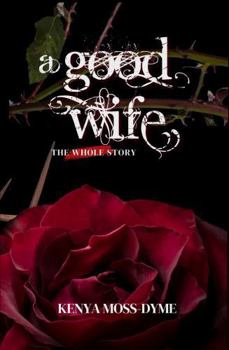 Hardcover A Good Wife: The Whole Story Book