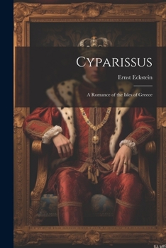 Paperback Cyparissus: A Romance of the Isles of Greece Book