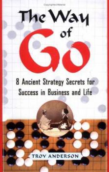 Hardcover The Way of Go: 8 Ancient Strategy Secrets for Success in Business and Life Book