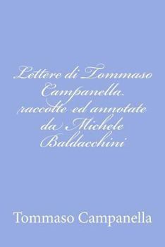 Paperback Lettere di Tommaso Campanella raccolte ed annotate da Michele Baldacchini [Italian] Book
