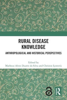 Paperback Rural Disease Knowledge: Anthropological and Historical Perspectives Book
