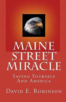 Paperback Maine Street Miracle: Saving Yourself And America Book
