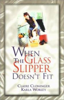 Paperback When the Glass Slipper Doesn't Fit Book