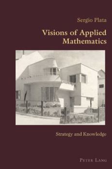 Paperback Visions of Applied Mathematics: Strategy and Knowledge Book