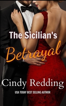 Paperback The Sicilian's Betrayal: A second chance romance and a secret child. Book