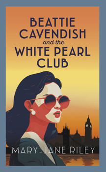 Beattie Cavendish and the White Pearl Club - Book #1 of the Beattie Cavendish