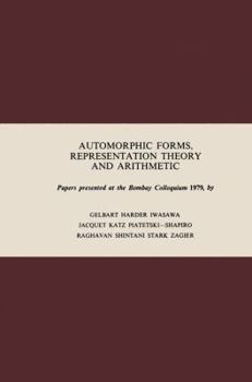 Paperback Automorphic Forms, Representation Theory and Arithmetic: Papers Presented at the Bombay Colloquium 1979 Book