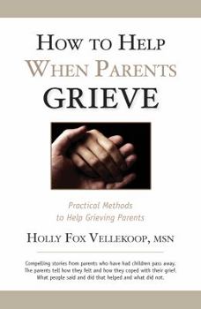 Paperback How To Help When Parents Grieve Book