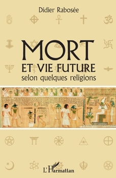 Paperback Mort et vie future selon quelques religions [French] Book
