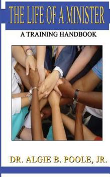 Paperback The Life of a Minister: A Training Handbook Book