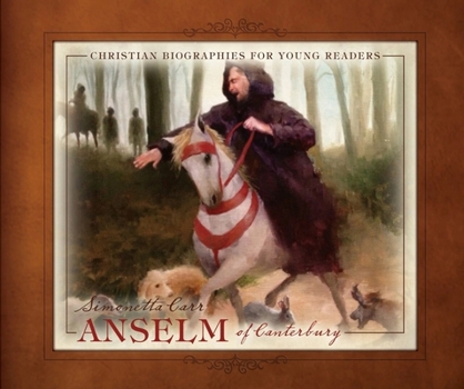 Anselm of Canterbury - Book  of the Christian Biographies for Young Readers