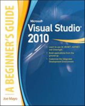 Paperback Microsoft Visual Studio 2010: A Beginner's Guide Book