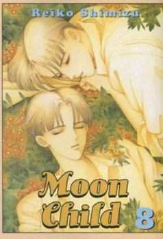 Moon Child: Volume 8 - Book #8 of the 月の子 / Moon Child