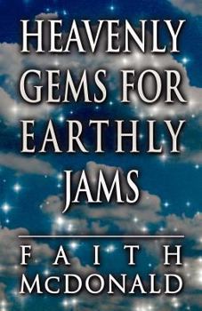 Paperback Heavenly Gems for Earthly Jams Book